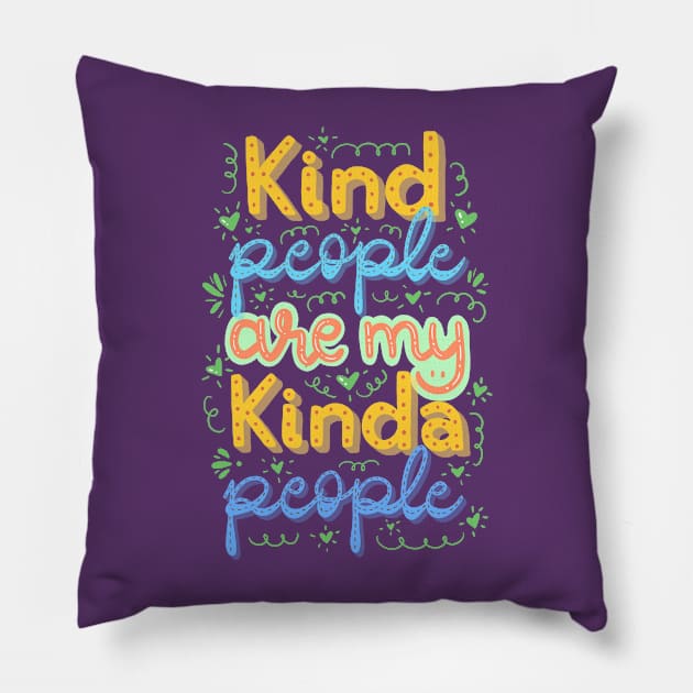 Kind People Are My Kinda People Lettering Quote Pillow by Lizzamour