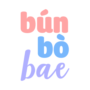 Bun Bo Bae Vietnamese T-Shirt