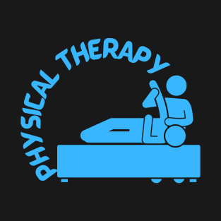 Physical Therapy, Physiotherapy, Therapeutic Exercise T-Shirt