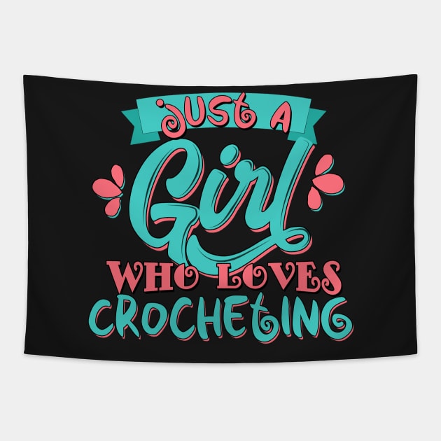 Just A Girl Who Loves Crocheting Crochet Gift design Tapestry by theodoros20