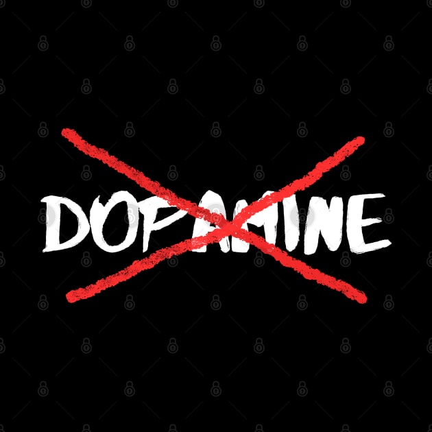 Crossed out Dopamine - Dopamine Fast by TenchiMasaki