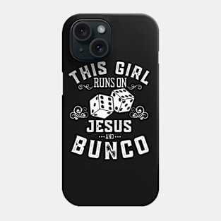 This Girl Runs On Jesus And Bunco Phone Case