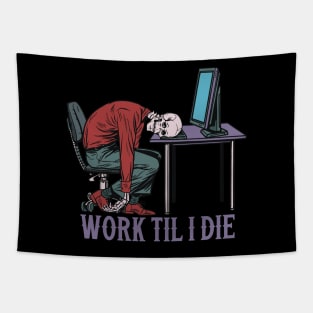 Work Till I Die Tapestry