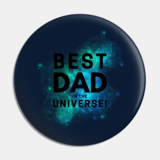 Best Dad In The Universe Pin