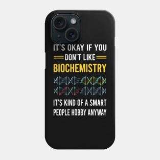 Smart People Hobby Biochemistry Biochemist Phone Case