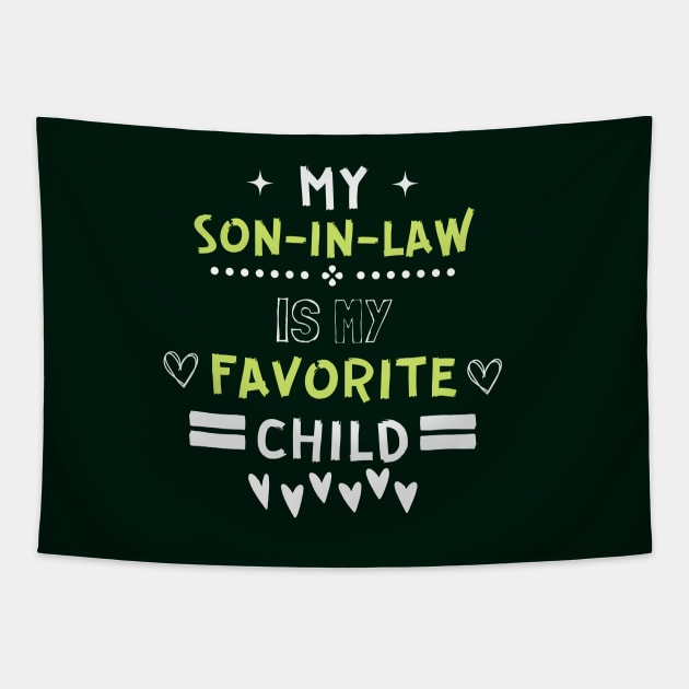 my son in law is my favorite child Tapestry by Leap Arts