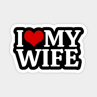 I Love My Wife Magnet