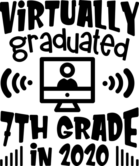 Virtually Graduated 7th Grade in 2020 Quarantine 2020 Graduation Kids T-Shirt by TheBlackCatprints