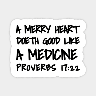 Proverbs 17-22 A Merry Heart Doeth Good Magnet