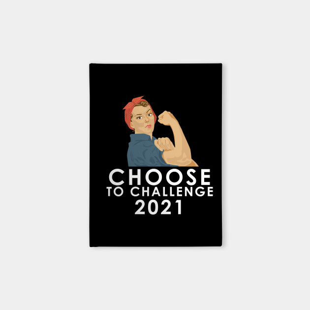 international womens day 2021 choose to challenge