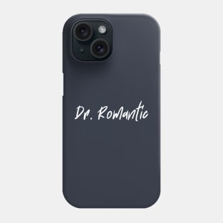 doctor romantic Phone Case