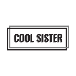 Cool Sister T-Shirt