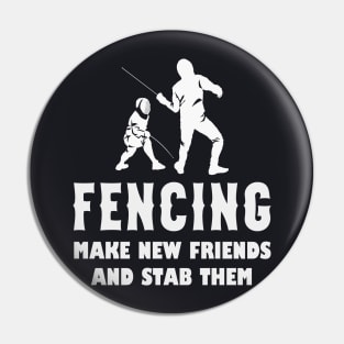 Fencing Funny Saying Pin