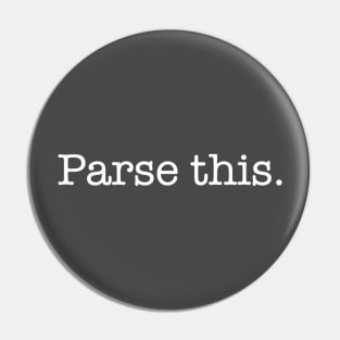 Parse this. Pin