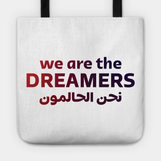 We Are The Dreamers Tote