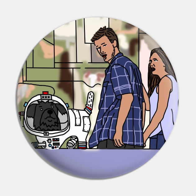 Space Dog Distracted Boyfriend Meme Pin by ellenhenryart