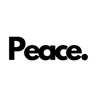 Peace calm single word minimalist T-Shirt