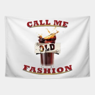 Call me old fashion Tapestry