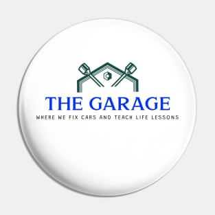 THE GARAGE where we fix cars and teach life lessons Pin