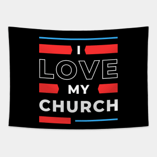 I Love My Church | Christian Tapestry