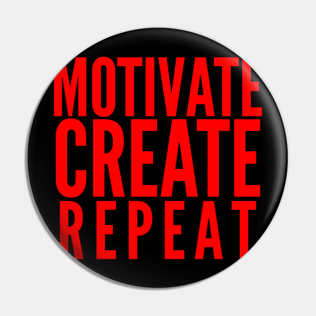 MOTIVATE CREATE REPEAT Pin by Cplus928