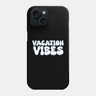 Vacation Vibes Phone Case