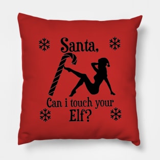 Santa,Can i touch your Elf Pillow