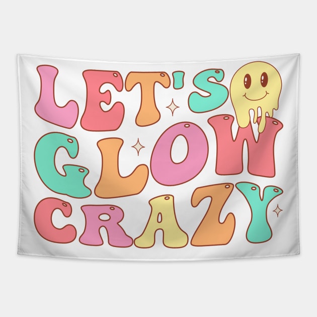 Let's Glow Crazy Tapestry by TheDesignDepot