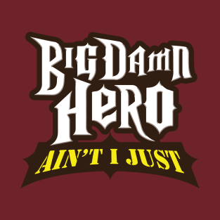 Big Damn Guitar Hero T-Shirt