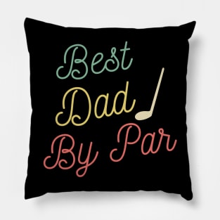 Best Dad By Par Retro Fathers Day Golf Pillow