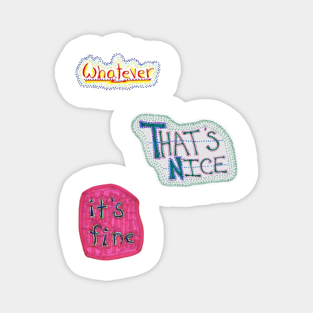 Collection of passive aggressive phrases Magnet by SassySpike