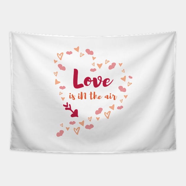 Love is in the air Romantic Love Saying for Valentines or Anniversary Tapestry by mschubbybunny