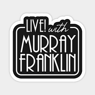 Murray Franklin Magnet