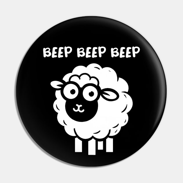 Beep Beep Beep I'm A Sheep Funny Pin by cyryley