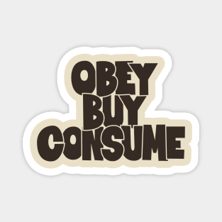 Obey, Buy, Consume: A Thought-Provoking Tribute to Orwell and „They Live“ Magnet