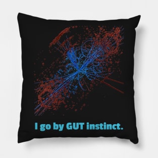 I go by GUT instinct. Pillow