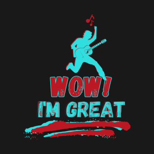 you are great T-Shirt