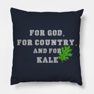 For God, For Country, And For Kale Pillow