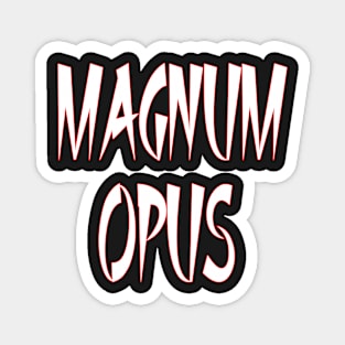 Magnum Opus - a Masterpiece Magnet