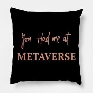 You Had Me at Metaverse Pillow