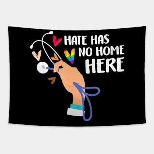 Hate Has No Home Here Registered Nurse Rn Lgbt Tapestry