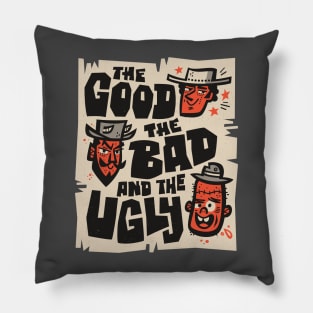 The Good, the Bad and the Ugly Pillow