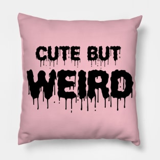 Cute But Weird Gothic Quote Creepy Emo Halloween Gift Aesthetic Pillow