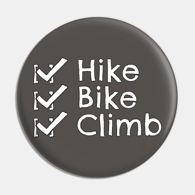 Hike Bike Climb Check Pin by Turtlewerx inc