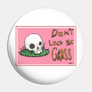 Don't Lick The Grass Pin