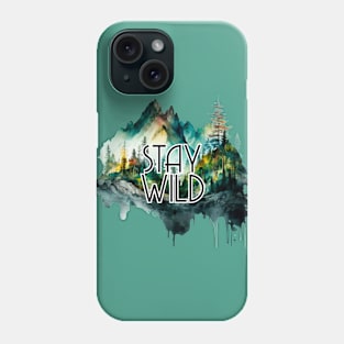 Stay Wild Phone Case