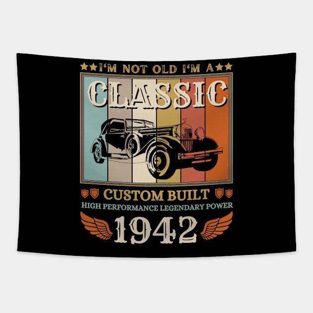 I'm Not Old I'm A Classic 1942 80th Tapestry by JustBeSatisfied