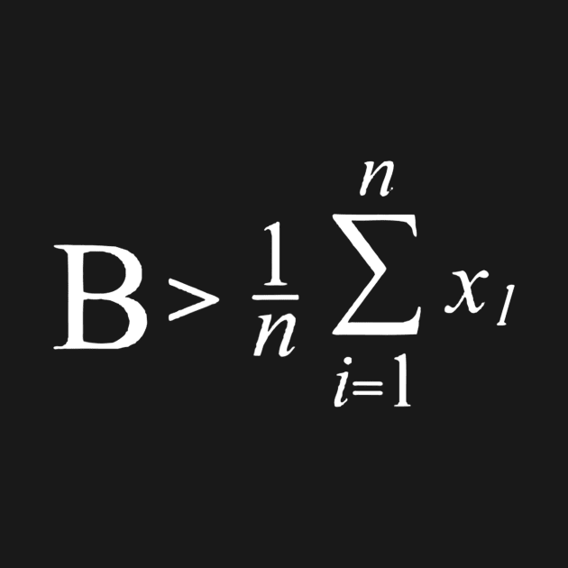 Be Greater Than Average Mathematic Formula by agustinbosman