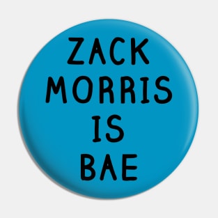 Zack Morris Is Bae Shirt - Saved By The Bell Pin