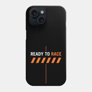 Ready to Race Phone Case